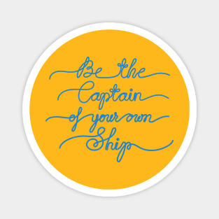 Be the Captain of your own Ship Magnet